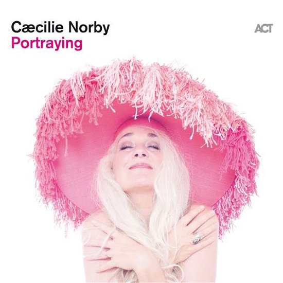 Portraying - Caecilie Norby - Musiikki - ACT MUSIC - 0614427991119 - perjantai 21. helmikuuta 2020