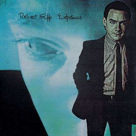 Cover for Robert Fripp · Exposure (LP) [200 gram edition] (2020)