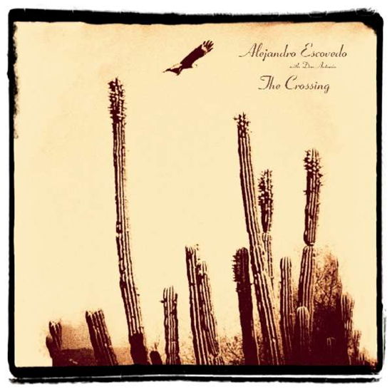 Cover for Alejandro Escovedo · Crossing (LP) (2018)