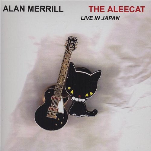 Aleecat Live in Japan - Alan Merrill - Musik - CD Baby - 0634479787119 - 6. maj 2008