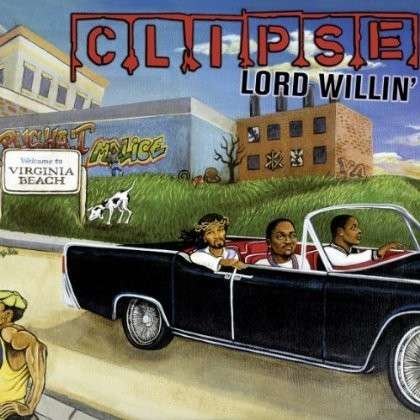 Cover for Clipse · Lord Willin' (LP) (2020)