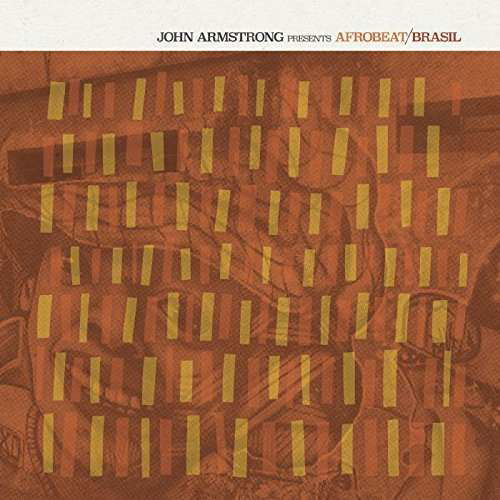 Cover for John Armstrong presents Afrobeat Brasil (LP) (2017)