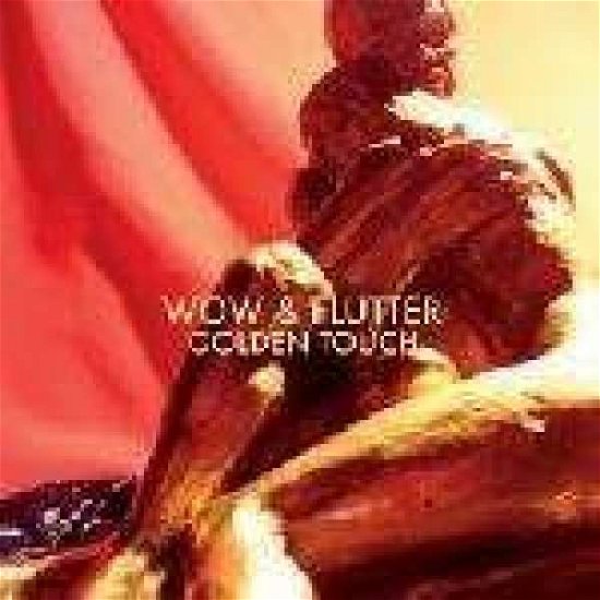 Cover for Wow &amp; Flutter · Golden Touch (LP) [180 gram edition] (2008)