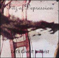 Cover for Fitz Of Depression · Let's Give It A Twist (LP) (2010)