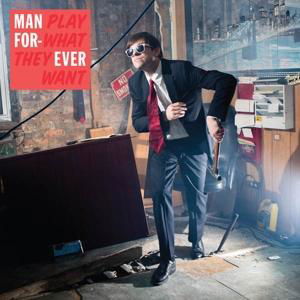 Play What They Want - Man Forever - Música - THRILL JOCKEY - 0790377044119 - 18 de mayo de 2017