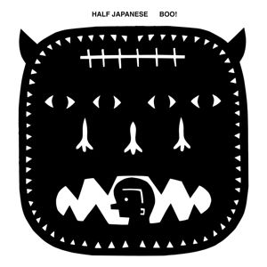 Boo! - Half Japanese - Music - FIRE - 0809236131119 - October 22, 2015