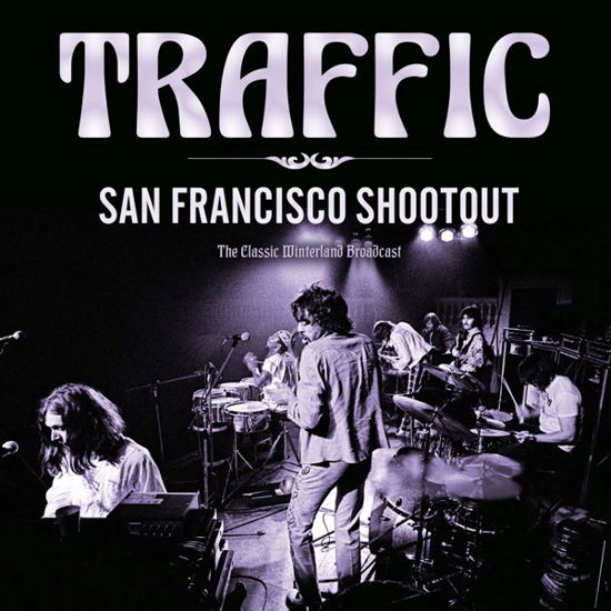 San Francisco Shootout - Traffic - Musiikki - WICKER MAN - 0823564034119 - perjantai 11. helmikuuta 2022