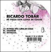 Cover for Ricardo Tobar · Mi Pieza Esta Llena De Cosas (12&quot;) [EP edition] (2009)