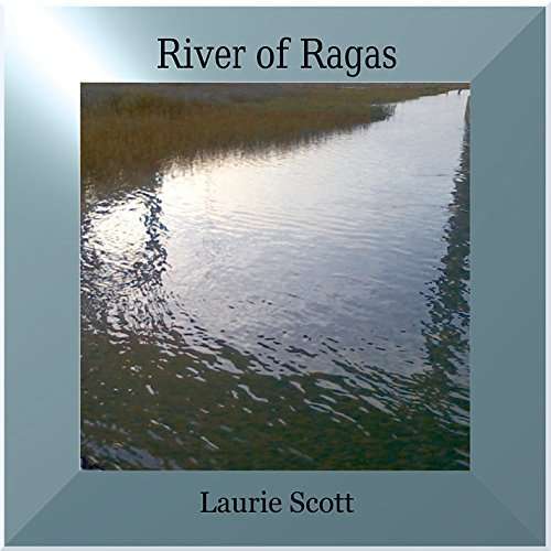 Cover for Laurie Scott · River of Ragas (CD) (2014)