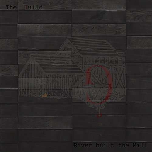 Cover for Guild · River Built the Mill (CD) (2015)