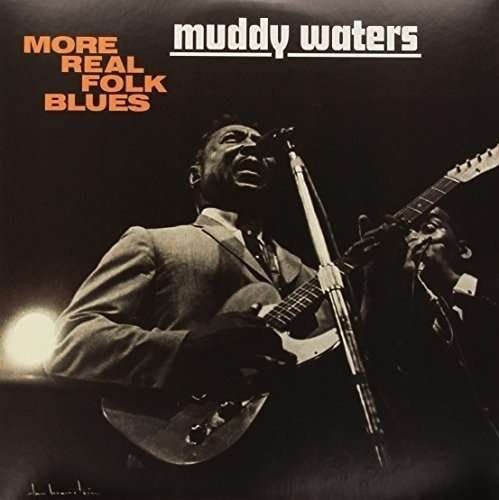 Cover for Muddy Waters · More Real Folk Blues (180g Hq Vinyl) (LP) (2016)