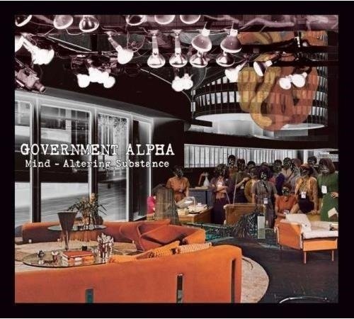 Cover for Government Alpha · Mind-Altering Substance (CD) (2023)