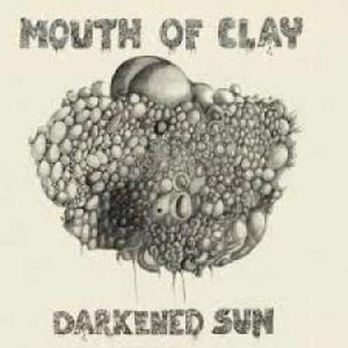 Cover for Mouth of Clay · Darkened Sun (LP) (2017)