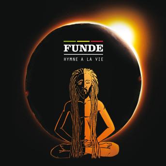 Cover for Funde · Hymne a la vie (CD) (2014)