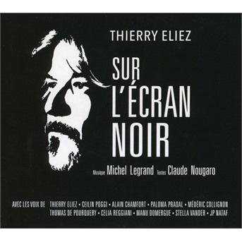 Cover for Thierry Eliez · Sur L'ecran Noir (CD) (2021)