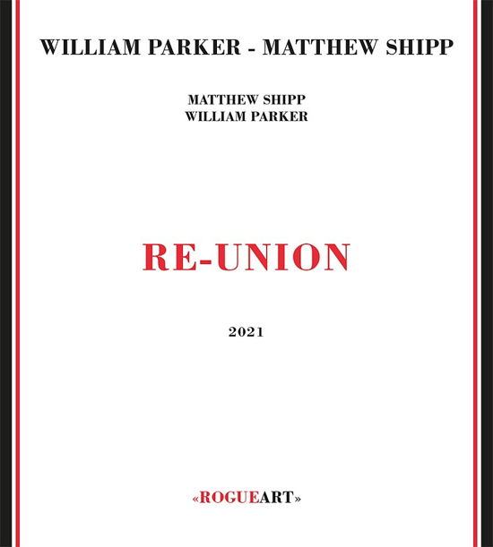 Re-Union - William Parker / Matthew - Musikk - ROGUE ART - 3760131271119 - 6. august 2021