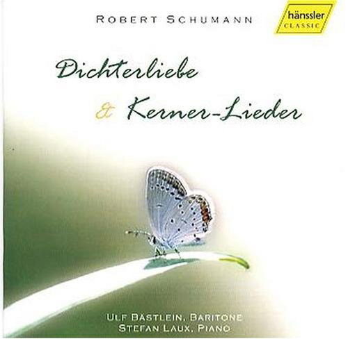 Cover for Bästlein,ulf / Laux,stefan · * SCHUMANN:Dichterliebe&amp;Kerner-L (CD) (2004)