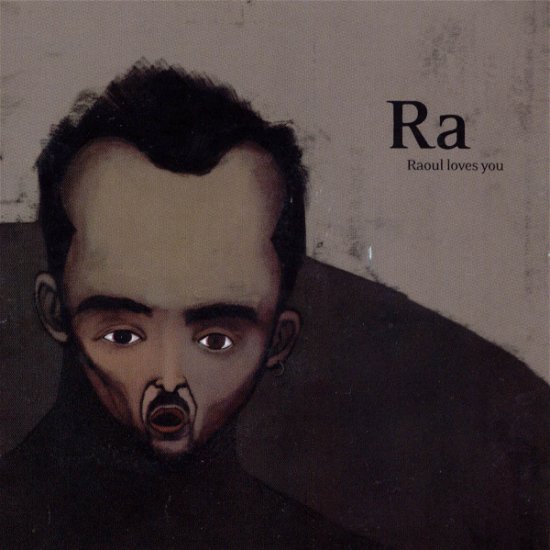 Cover for Ra · Raoul Loves You (CD) (2004)