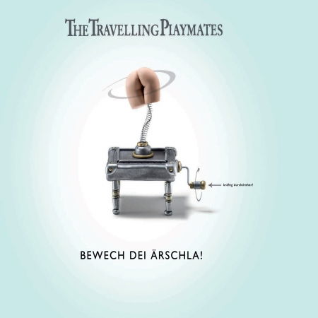 Bewech Dei Ärschla - The Travelling Playmates - Musik - BEAT SURGERY - 4251329502119 - 30. November 2018