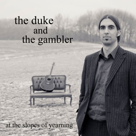 The Duke and the Gambler · At the Slopes of Yearning (CD) (2009)