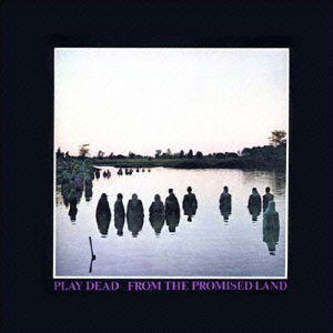 Cover for Play Dead · From the Promised Land (CD) [Japan Import edition] (2014)
