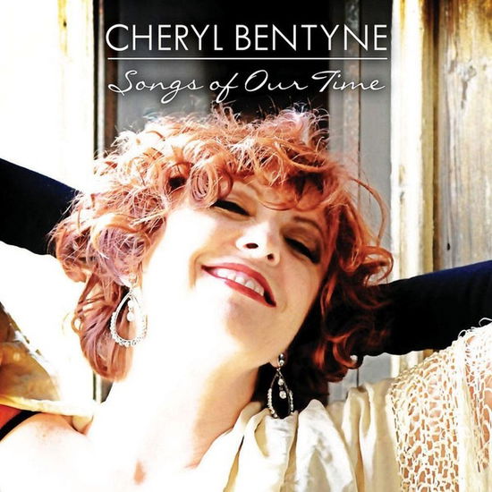 Songs of Our Time - Cheryl Bentyne - Music - EVOLUTION - 4897012123119 - November 23, 2018