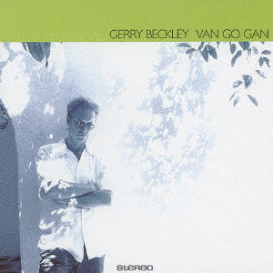 Cover for Gerry Beckley · Van Go Gan (CD) [Japan Import edition] (2017)