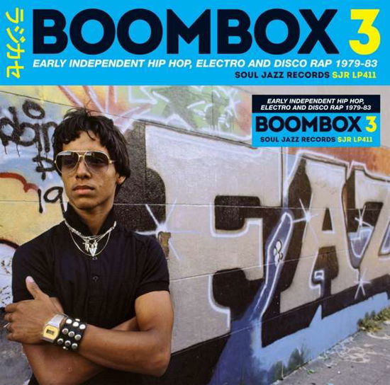 Cover for Various Artists · Soul Jazz Records Presents: Boombox 3: Early Independent Hip Hop. Electro And Disco Rap 1979-83 (CD) (2018)