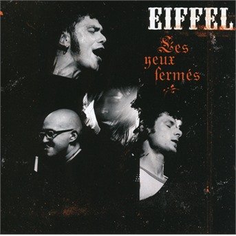 Cover for Eiffel · Les Yeux Fermes Live (CD) (2018)