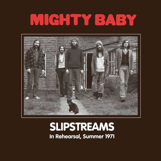 Mighty Baby · Slipstreams - in Rehearsal, Summer 1971 (CD) (2015)