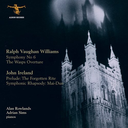 Cover for Adrian Sims &amp; Alan Rowlands · Ralph Vaughan Williams: Sixth Symphony / John Ireland: Forgotten Rite (CD) (2018)