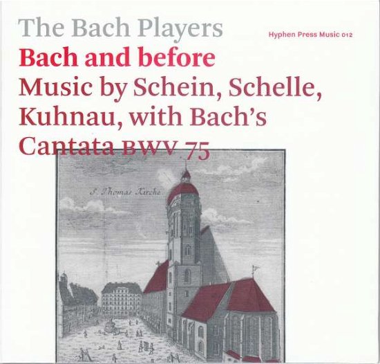 Cover for Bach Players · Bach &amp; Before: Music by Schein Schelle Kuhnau (CD) (2017)