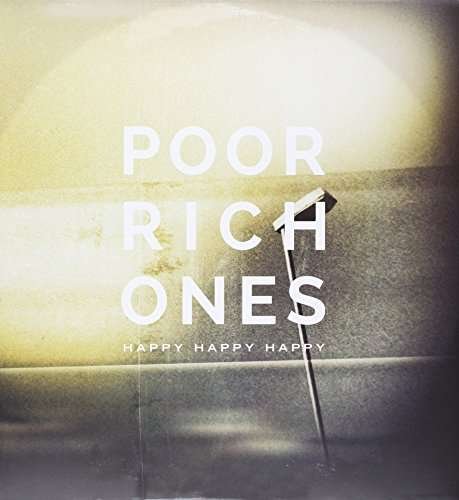 Cover for Poor Rich Ones · Happy Happy Happy (LP) (2016)