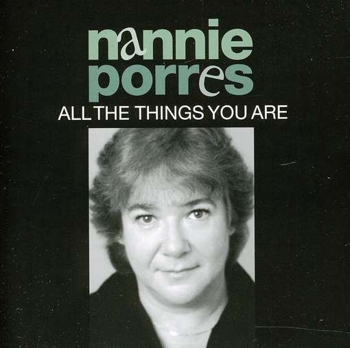 All The Things You Are - Nannie Porres - Muziek - Dragon Records - 7391953004119 - 8 april 2009