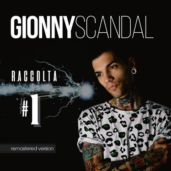 Raccolta 1 - Gionny Scandal - Music - The Saifam Group - 8032484220119 - March 29, 2019