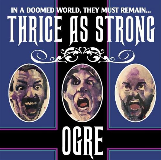 Cover for Ogre · Thrice As Strong (CD) (2019)