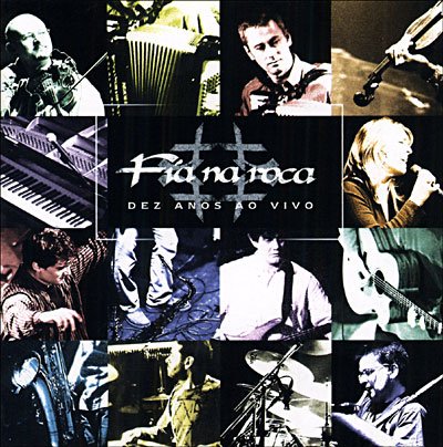 Cover for Fia Na Roca · Dez Anos Ao Vivo (CD) (2004)