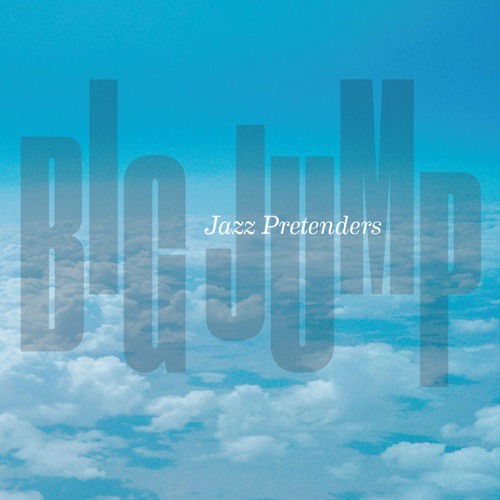 Big Jump - Jazz Pretenders - Music - BLUE MOON - 8427328025119 - November 19, 2021