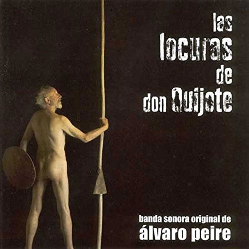 Alvaro Peire - Las Locuras De Don Quijote - Musik - KARONTE - 8428353208119 - 22. november 2019