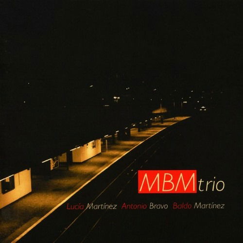 Cover for Martinez Lucia, Bravo Antonio, Martinez Baldo · Mbm Trio (CD) (2011)