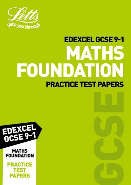 Grade 9-1 GCSE Maths Foundation Edexcel Practice Test Papers: GCSE Grade 9-1 - Letts GCSE 9-1 Revision Success - Letts GCSE - Książki - Letts Educational - 9780008276119 - 11 stycznia 2018