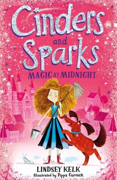 Cover for Lindsey Kelk · Cinders and Sparks: Magic at Midnight - Cinders and Sparks (Paperback Bog) (2019)