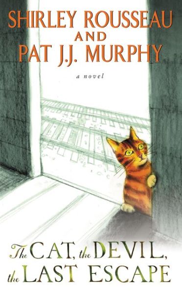 Cover for Shirley Rousseau Murphy · The Cat, the Devil, the Last Escape: a Novel (Paperback Book) (2015)