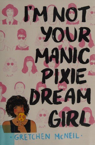 Cover for Gretchen McNeil · I'm not your manic pixie dream girl (Bok) [First Edition. edition] (2016)