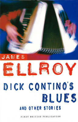 Cover for James Ellroy · Dick Contino's Blues And Other Stories (Paperback Book) (1994)