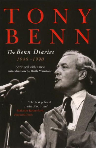 The Benn Diaries: 1940-1990 - Tony Benn - Böcker - Cornerstone - 9780099634119 - 5 september 2005