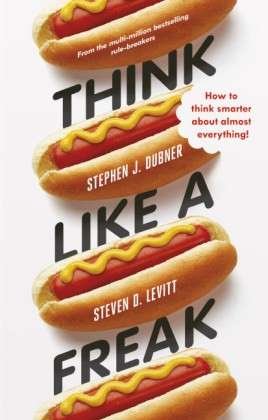 Cover for Steven D. Levitt · Think Like a Freak: Secrets of the Rogue Economist (Pocketbok) (2015)