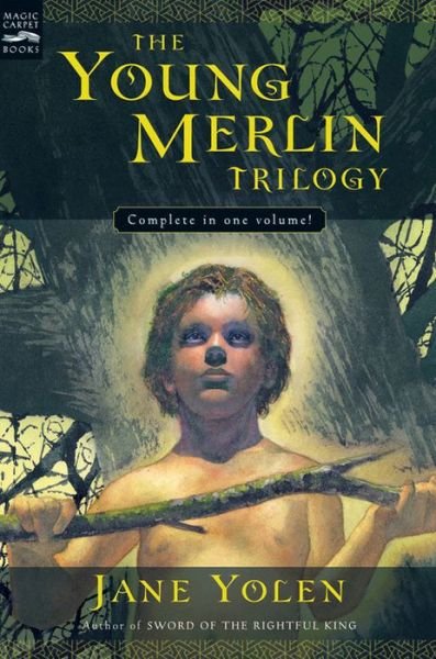 The Young Merlin Trilogy: Passager, Hobby, and Merlin - Jane Yolen - Books - HarperCollins - 9780152052119 - August 1, 2004