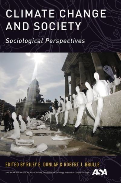 Climate Change and Society: Sociological Perspectives - Riley E. Dunlap - Livros - Oxford University Press Inc - 9780199356119 - 29 de outubro de 2015