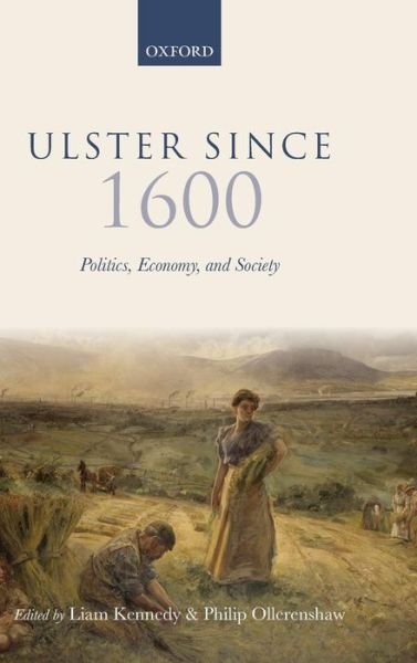 Cover for Liam Kennedy · Ulster Since 1600: Politics, Economy, and Society (Gebundenes Buch) (2012)